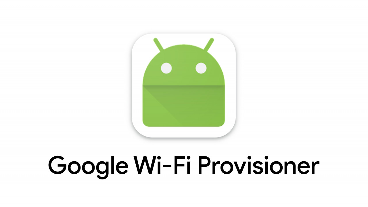 Android устройства получают обновление для приложения ‘Google Wi-Fi Provisioner’. Что это такое?